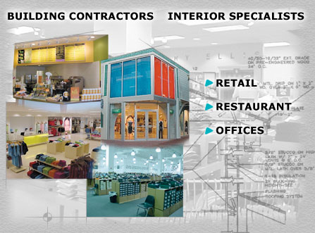 Building Contractors   Interior Specialists   Retail  Restaurants  Offices